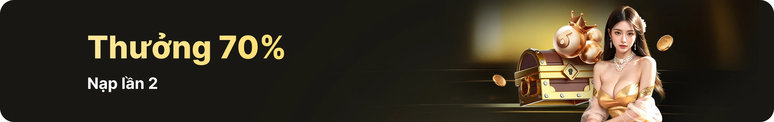 Thưởng 70% nạp lần 2
