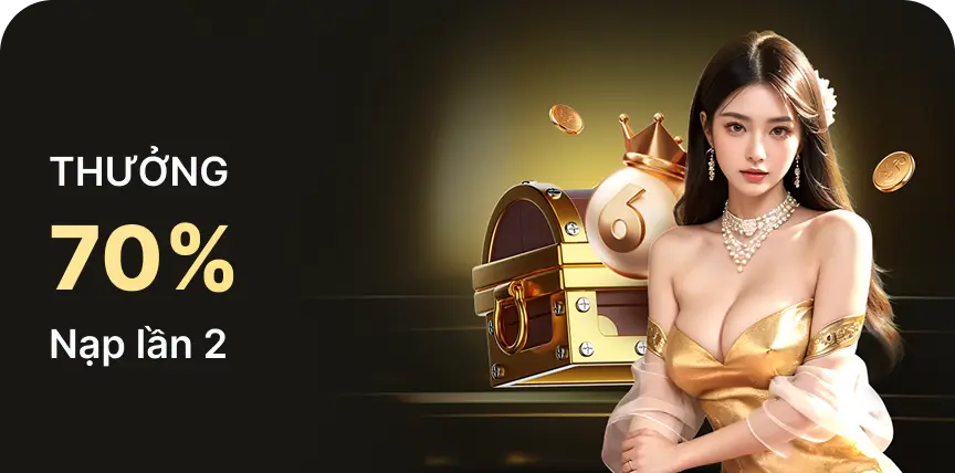 Thưởng 70% nạp lần 2